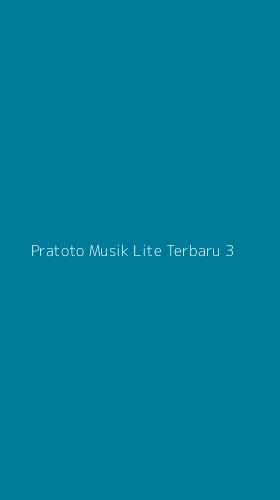 Tampilan Antarmuka Aplikasi Pratoto Musik Lite Terbaru - 3