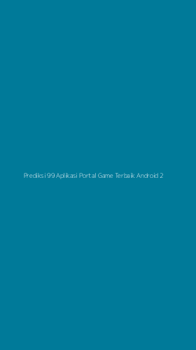 Tampilan Antarmuka Aplikasi Prediksi 99 Aplikasi Portal Game Terbaik Android - 2