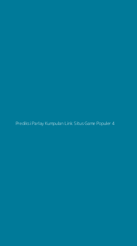 Tampilan Antarmuka Aplikasi Prediksi Parlay Kumpulan Link Situs Game Populer - 4