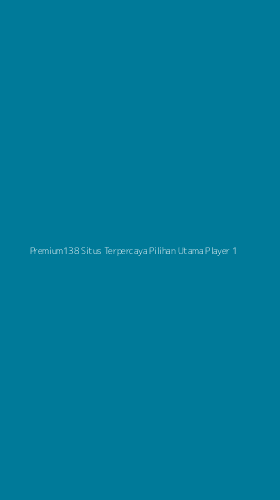 Tampilan Antarmuka Aplikasi Premium138 Situs Terpercaya Pilihan Utama Player - 1