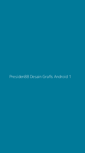 Tampilan Antarmuka Aplikasi Presiden88 Desain Grafis Android - 1