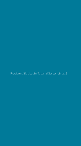 Tampilan Antarmuka Aplikasi President Slot Login Tutorial Server Linux - 2