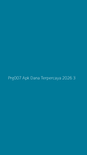 Tampilan Antarmuka Aplikasi Prg007 Apk Dana Terpercaya 2026 - 3