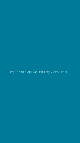 Tampilan Antarmuka Aplikasi Prg007 Rtp Aplikasi Editing Video Pro - 4