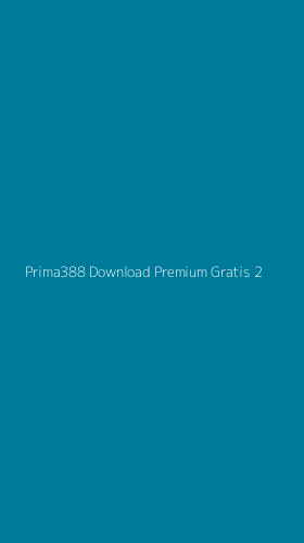 Tampilan Antarmuka Aplikasi Prima388 Download Premium Gratis - 2
