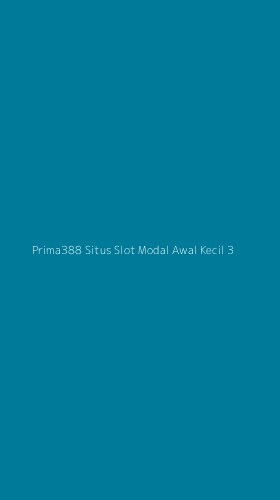 Tampilan Antarmuka Aplikasi Prima388 Situs Slot Modal Awal Kecil - 3