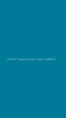 Tampilan Antarmuka Aplikasi Prima77 Aplikasi Kasir Gratis Umkm - 2