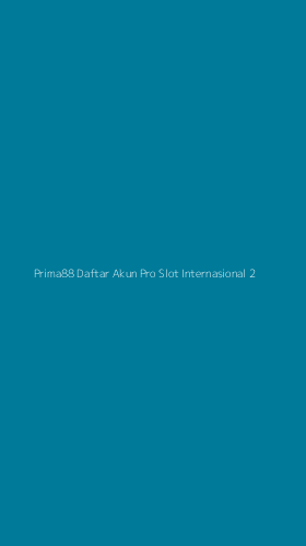 Tampilan Antarmuka Aplikasi Prima88 Daftar Akun Pro Slot Internasional - 2