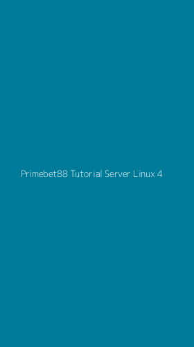 Tampilan Antarmuka Aplikasi Primebet88 Tutorial Server Linux - 4