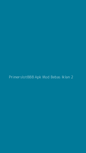 Tampilan Antarmuka Aplikasi Primerslot888 Apk Mod Bebas Iklan - 2
