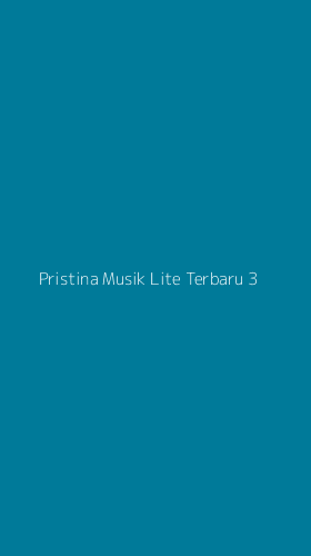 Tampilan Antarmuka Aplikasi Pristina Musik Lite Terbaru - 3