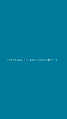 Tampilan Antarmuka Aplikasi Pro33 Apk Apk Mod Bebas Iklan - 1