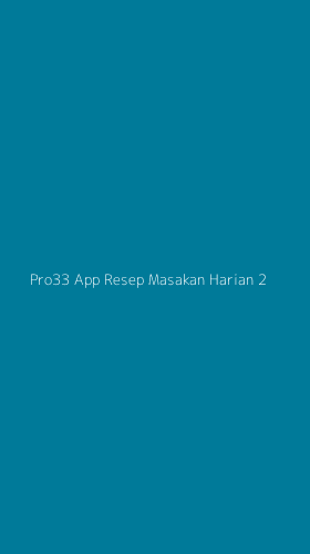 Tampilan Antarmuka Aplikasi Pro33 App Resep Masakan Harian - 2