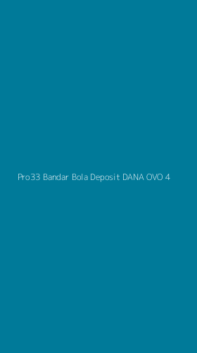 Tampilan Antarmuka Aplikasi Pro33 Bandar Bola Deposit Dana Ovo - 4
