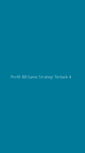 Tampilan Antarmuka Aplikasi Profit 88 Game Strategi Terbaik - 4