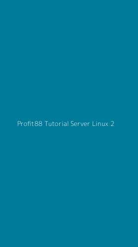 Tampilan Antarmuka Aplikasi Profit88 Tutorial Server Linux - 2