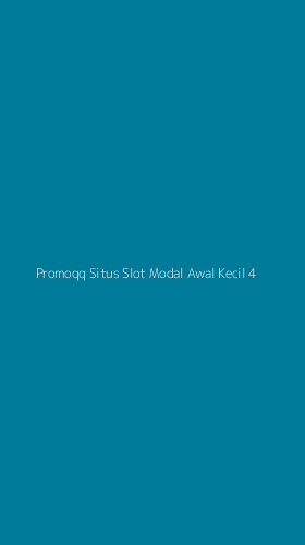 Tampilan Antarmuka Aplikasi Promoqq Situs Slot Modal Awal Kecil - 4