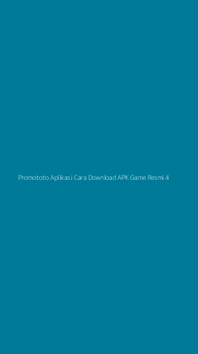 Tampilan Antarmuka Aplikasi Promototo Aplikasi Cara Download Apk Game Resmi - 4