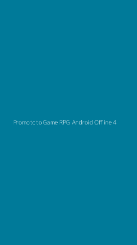 Tampilan Antarmuka Aplikasi Promototo Game Rpg Android Offline - 4