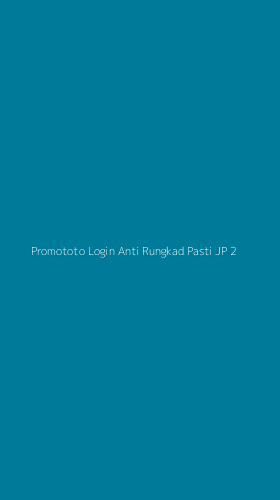 Tampilan Antarmuka Aplikasi Promototo Login Anti Rungkad Pasti Jp - 2
