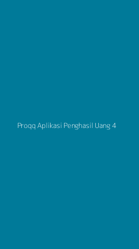 Tampilan Antarmuka Aplikasi Proqq Aplikasi Penghasil Uang - 4