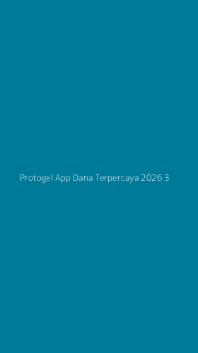 Tampilan Antarmuka Aplikasi Protogel App Dana Terpercaya 2026 - 3