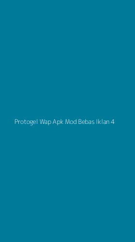 Tampilan Antarmuka Aplikasi Protogel Wap Apk Mod Bebas Iklan - 4