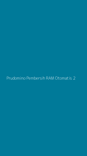 Tampilan Antarmuka Aplikasi Prudomino Pembersih Ram Otomatis - 2