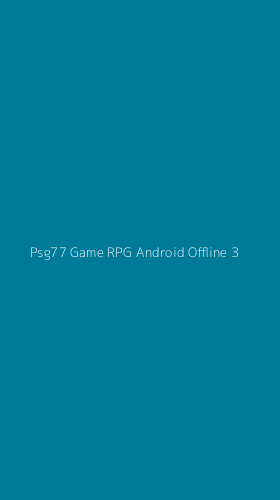 Tampilan Antarmuka Aplikasi Psg77 Game Rpg Android Offline - 3