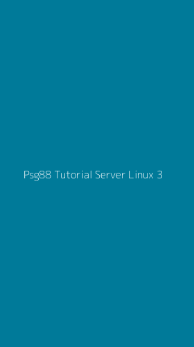 Tampilan Antarmuka Aplikasi Psg88 Tutorial Server Linux - 3