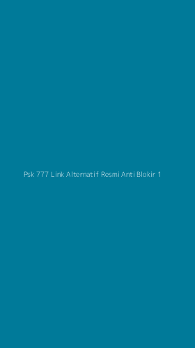 Tampilan Antarmuka Aplikasi Psk 777 Link Alternatif Resmi Anti Blokir - 1