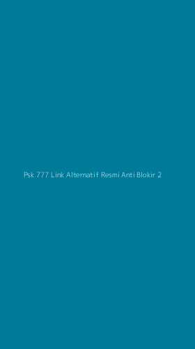 Tampilan Antarmuka Aplikasi Psk 777 Link Alternatif Resmi Anti Blokir - 2