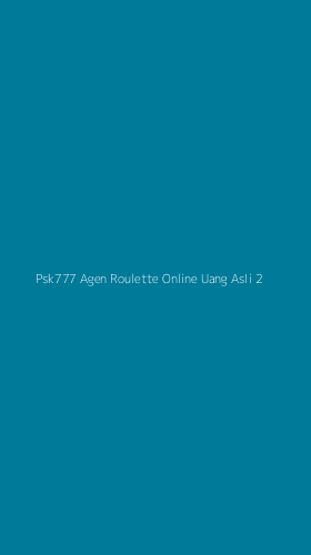 Tampilan Antarmuka Aplikasi Psk777 Agen Roulette Online Uang Asli - 2