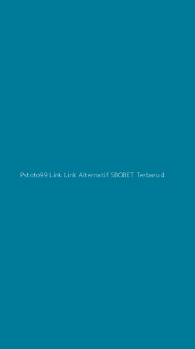 Tampilan Antarmuka Aplikasi Pstoto99 Link Link Alternatif Sbobet Terbaru - 4