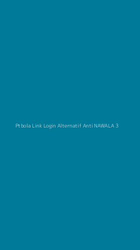 Tampilan Antarmuka Aplikasi Ptbola Link Login Alternatif Anti Nawala - 3