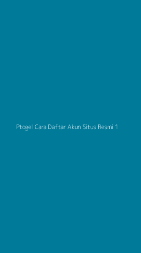 Tampilan Antarmuka Aplikasi Ptogel Cara Daftar Akun Situs Resmi - 1
