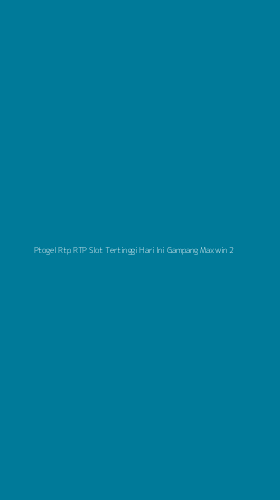 Tampilan Antarmuka Aplikasi Ptogel Rtp Rtp Slot Tertinggi Hari Ini Gampang Maxwin - 2