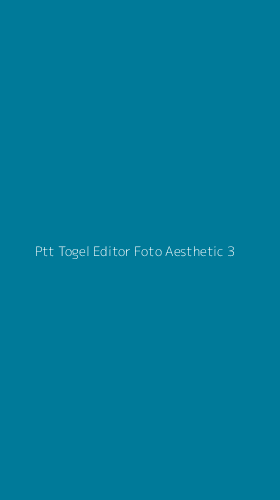 Tampilan Antarmuka Aplikasi Ptt Togel Editor Foto Aesthetic - 3