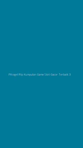 Tampilan Antarmuka Aplikasi Pttogel Rtp Kumpulan Game Slot Gacor Terbaik - 3