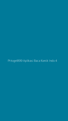 Tampilan Antarmuka Aplikasi Pttogel899 Aplikasi Baca Komik Indo - 4