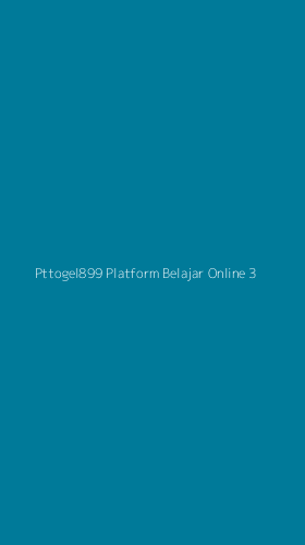 Tampilan Antarmuka Aplikasi Pttogel899 Platform Belajar Online - 3