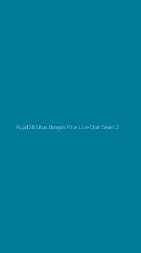 Tampilan Antarmuka Aplikasi Puja138 Situs Dengan Fitur Live Chat Cepat - 2