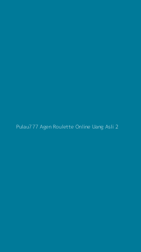 Tampilan Antarmuka Aplikasi Pulau777 Agen Roulette Online Uang Asli - 2