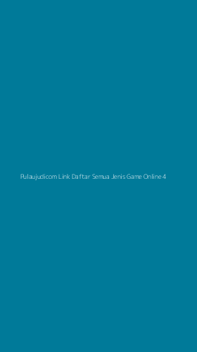 Tampilan Antarmuka Aplikasi Pulaujudicom Link Daftar Semua Jenis Game Online - 4