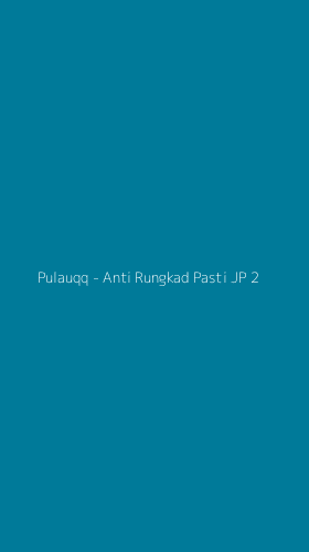 Tampilan Antarmuka Aplikasi Pulauqq - Anti Rungkad Pasti JP - 2