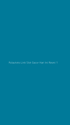Tampilan Antarmuka Aplikasi Pulautoto Link Slot Gacor Hari Ini Resmi - 1