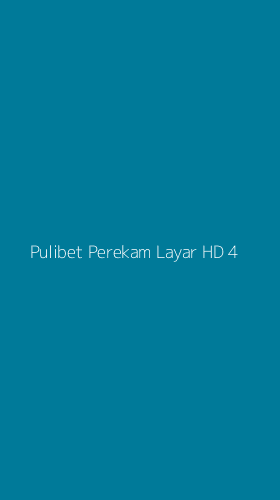 Tampilan Antarmuka Aplikasi Pulibet Perekam Layar Hd - 4