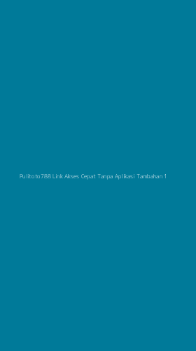 Tampilan Antarmuka Aplikasi Pulitoto788 Link Akses Cepat Tanpa Aplikasi Tambahan - 1