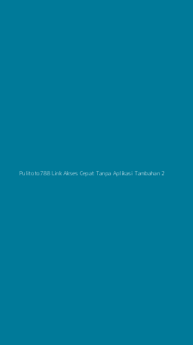 Tampilan Antarmuka Aplikasi Pulitoto788 Link Akses Cepat Tanpa Aplikasi Tambahan - 2