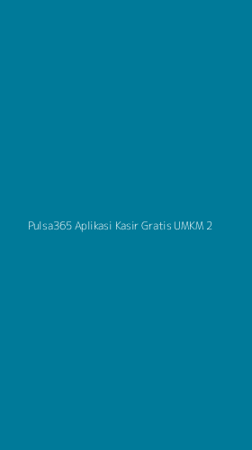 Tampilan Antarmuka Aplikasi Pulsa365 Aplikasi Kasir Gratis Umkm - 2